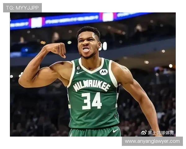 扬尼斯阿德托昆博如何在NBA赛场上书写自己的传奇篇章
